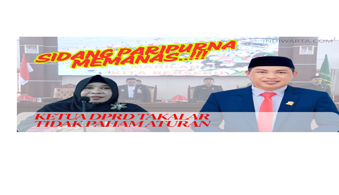 Paripurna Tanpa Tatib! DPRD Takalar Dianggap Hina Prosedur Hukum