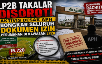 Jangan Ada yang Ditutupi! Aktivis Minta APH Buka Dokumen Perumahan Rachita di Kawasan LP2B
